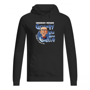 Honorary member Grumpy old man club Unisex Sweatshirt