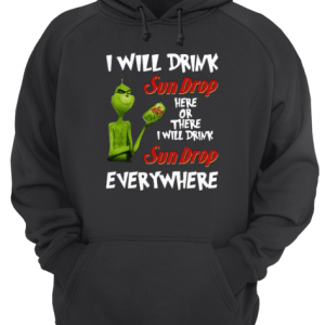 I Will Drink Sundrop Here Or There I Will Drink Sundrop Every where Unsiex Hoodie