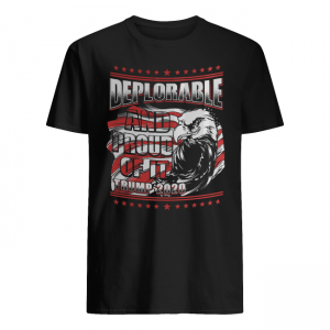 deplorable and proud of it Shirt