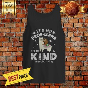 Llama Cute Sloth Its No Prob Llama To Be Kind Endbullying Tank Top