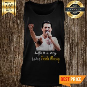 Official Life Is A Song Love Is Freddie Mercury Tank Top