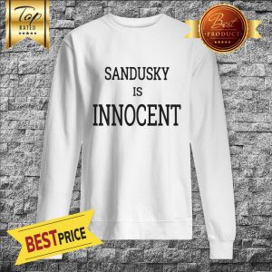 Penn State Fans Support Joe Paterno With Sandusky Is Innocent Sweatshirt