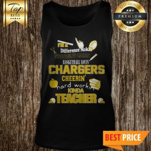 Los Angeles Chargers NFL I’m A Difference Makin Student Carin Baseketball Lovin Kinda Teacher Tank Top
