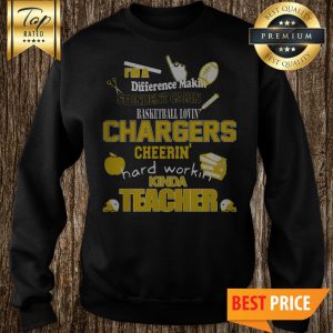 Los Angeles Chargers NFL I’m A Difference Makin Student Carin Baseketball Lovin Kinda Teacher Sweatshirt