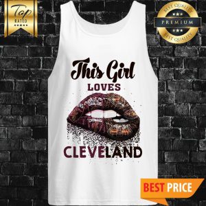 Lip This Girl Loves Cleveland Cavaliers And Cleveland Browns Tank Top