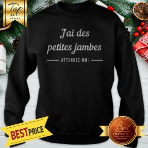Official J'ai Des Petites Jambes Sweatshirt