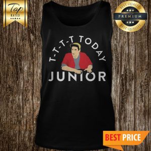 T-T-T-T Today Junior Billy Madison Funny Mocking Quote Meme Tank Top
