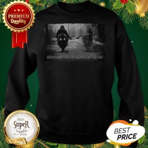 Official In Memory Respect To The Fallen Ones shirt