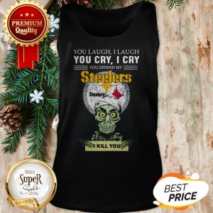 Pretty Jeff Dunham You Cry I Cry You Offend My Steelers I Kill You Tank Top