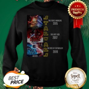 Star Wars The Force Awakens The Last Jedi The Rise Of Skywalker Sweatshirt