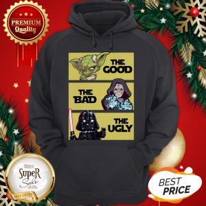 Yoda The Good Obi-Wan Kenobi The bad Darth Vader The Ugly Hoodie
