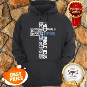 Official All I Need Today Is A lIttle Bit Of Titans And A Whole Lot Of Jesus Hoodie