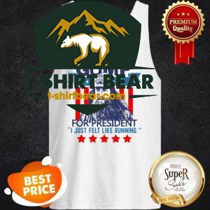 Official Gump For President I Just Felt Like Running Tank Top