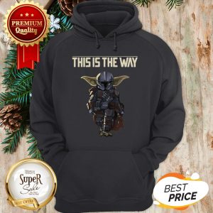 This Is The Way Baby Yoda Mashup Mandalorian Hoodie