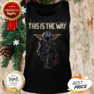 This Is The Way Baby Yoda Mashup Mandalorian Tank Top