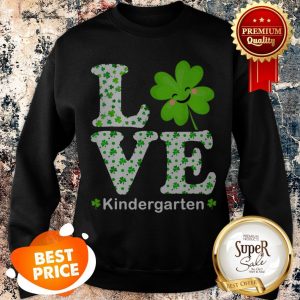 Funny Shamrock Kindergarten Teacher St Patricks Day Teacher Sweatshirt