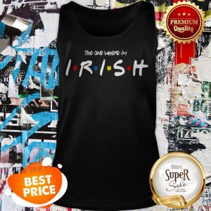 Official St. Patrick’s Day The One Where Im Irish Tank Top