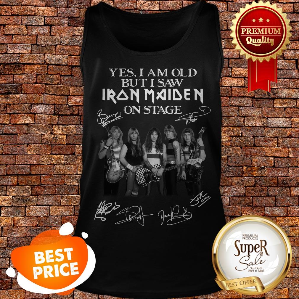 Signatures Yes I Am Old But I Saw Iron Maiden On Sage Tank Top Signatures Yes I Am Old But I Saw Iron Maiden On Sage Tank Top