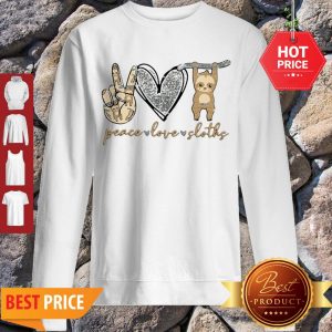 Beautiful Glitter Peace Love Sloths Sweatshirt