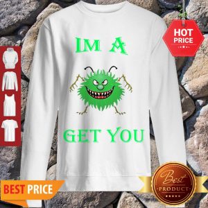 Coronavirus Covid-19 IMA Get You Solid Bright Green Sweatshirt