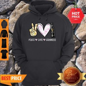 Cute Peace Love Guinness Hoodie