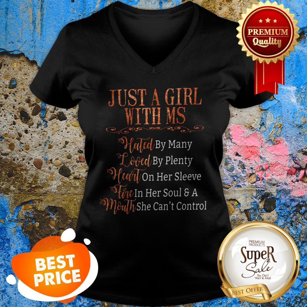 Nice Just A Girl With MS Hated Loved Heart Tire Mouth V-neck