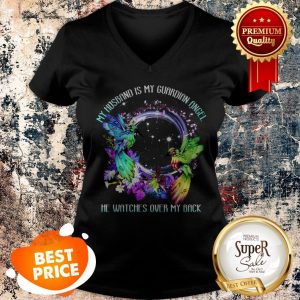 Nice My Husband Is My Guardian Angel He Watches Over My Back V-neck