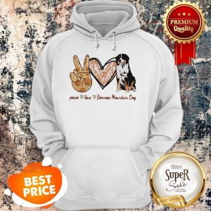 Nice Peace Love Bernese Mountain Dog Hoodie