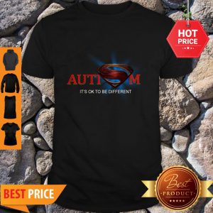 Perfect Superman Logo Autism It’s Ok To Be Different Shirt