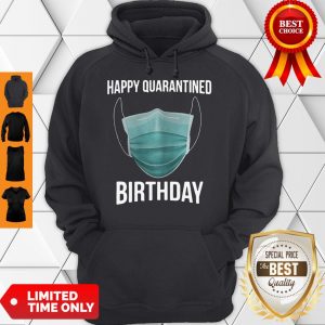 Nice Happy Quarantined Birthday Medical Mask Virus 2020 Hoodie