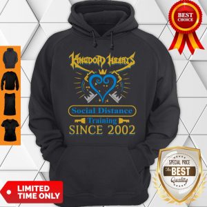 Nice Kingdom Hearts Social Distance Training Since 2002 Hoodie