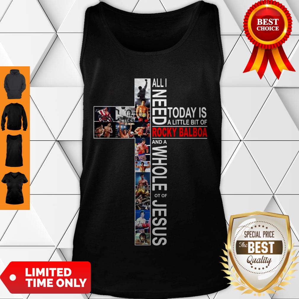 Perfect All I Need Today Is A Little Bit Of Rocky Balboa And A Whole Lot Of Jesus Tank Top Perfect All I Need Today Is A Little Bit Of Rocky Balboa And A Whole Lot Of Jesus Tank Top