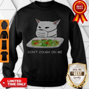 Cute Dont Cough On Me Cat Meme 2020 Sweatshirt