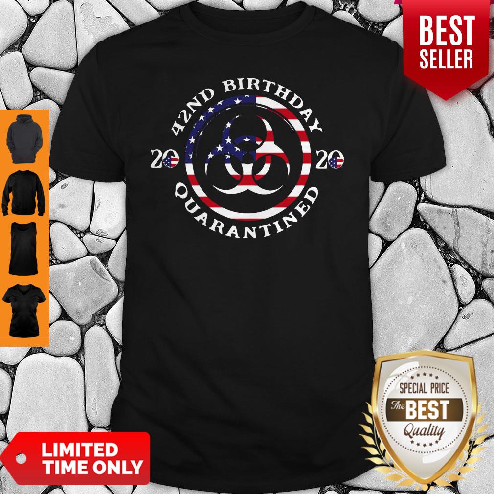 42nd Birthday 2020 Quarantined American Flag Shirt 42nd Birthday 2020 Quarantined American Flag Shirt