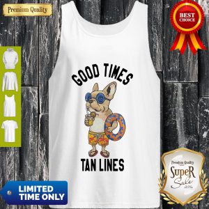 Beautiful Good Times Tan Lines Tank Top