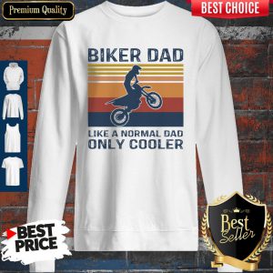 Biker Dad Like A Normal Dad Only Cooler Vintage Sweatshirt
