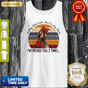 Chicken I May Look Calm But In My Head Eve Pecked You 3 Times Vintage Tank Top