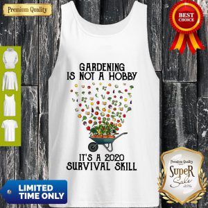 Colorful Gardening Is Not A Hobby It's A 2020 Survival Skill Tank Top