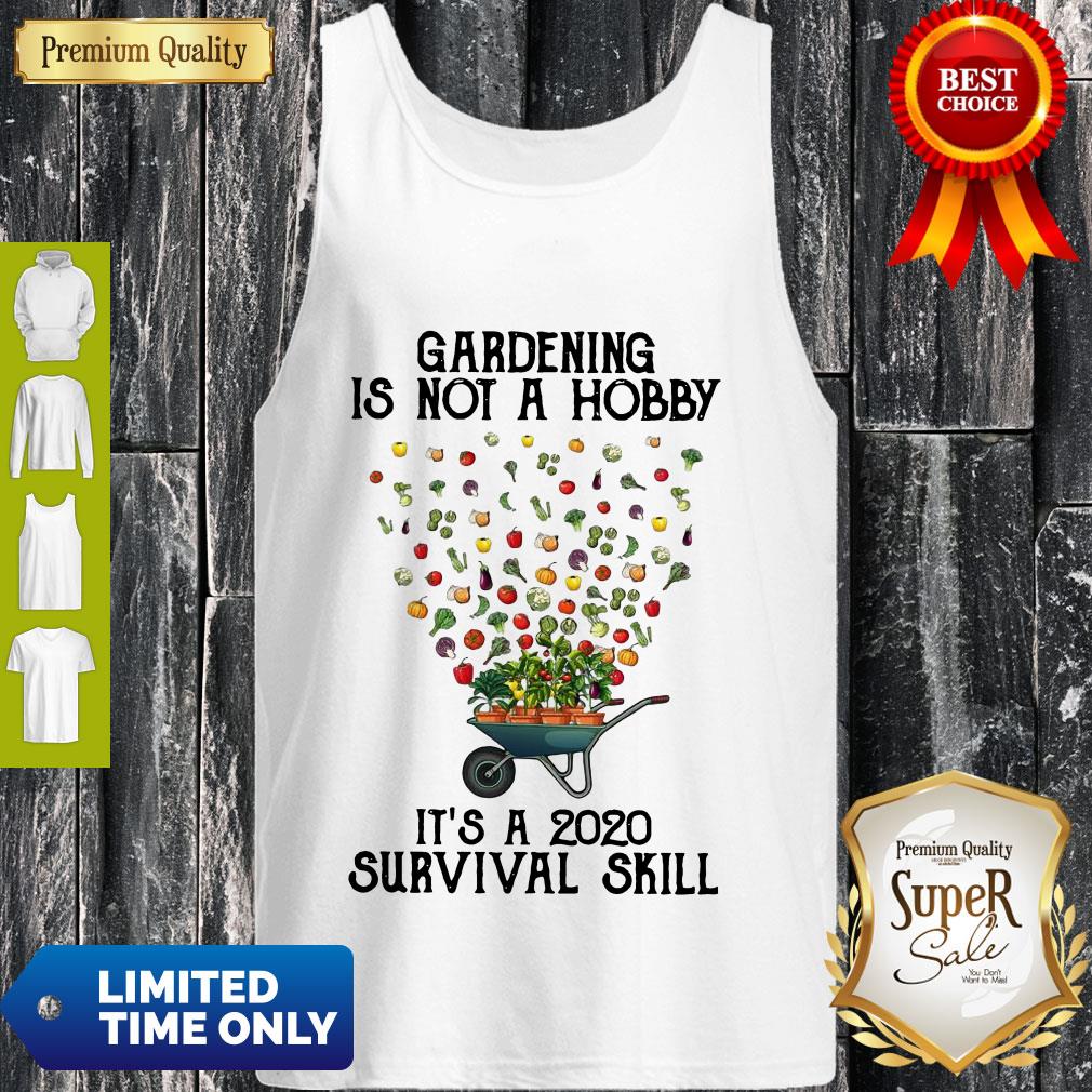 Colorful Gardening Is Not A Hobby It's A 2020 Survival Skill Tank Top Colorful Gardening Is Not A Hobby It's A 2020 Survival Skill Tank Top