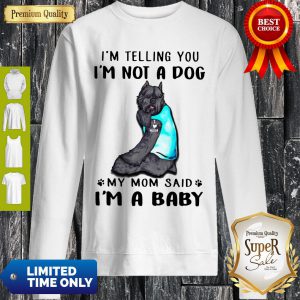 Cute Bouvier Des Flandres I’m Telling You I’m Not A Dog Sweatshirt