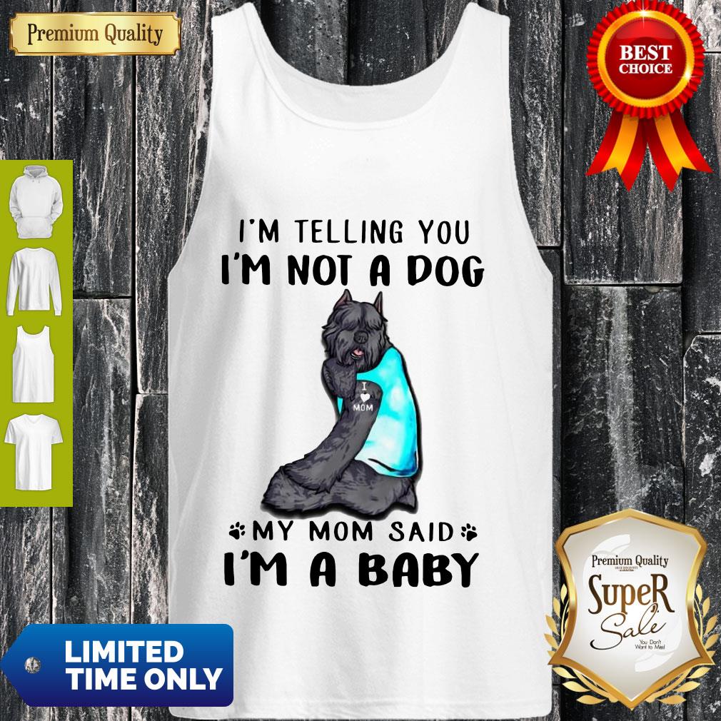 Cute Bouvier Des Flandres I’m Telling You I’m Not A Dog Tank Top Cute Bouvier Des Flandres I’m Telling You I’m Not A Dog Tank Top