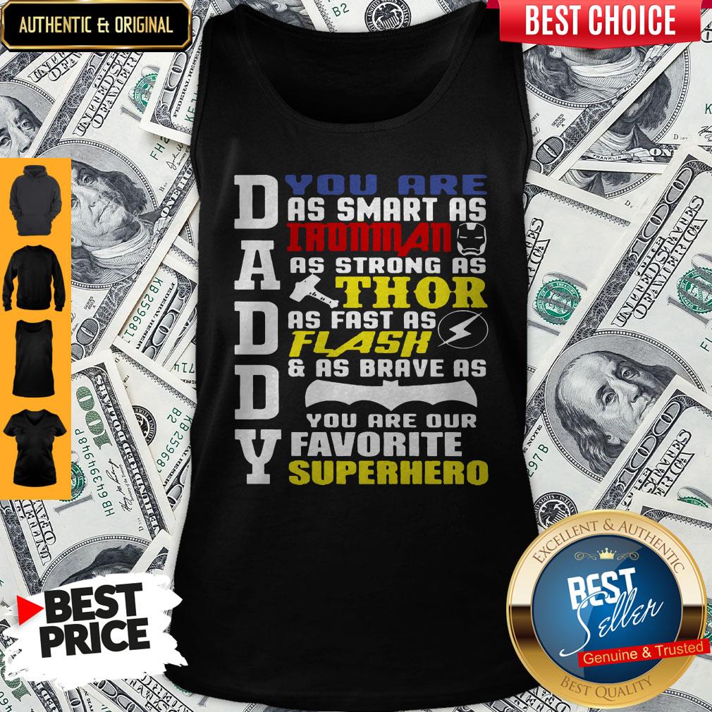 Daddy You Are Smart Strong Flash And Brave You Are Our Favorite Superhero Tank Top Daddy You Are Smart Strong Flash And Brave You Are Our Favorite Superhero Tank Top