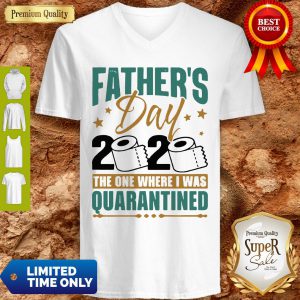 Father’s Day 2020 The One Where I Was Quarantined V-neck
