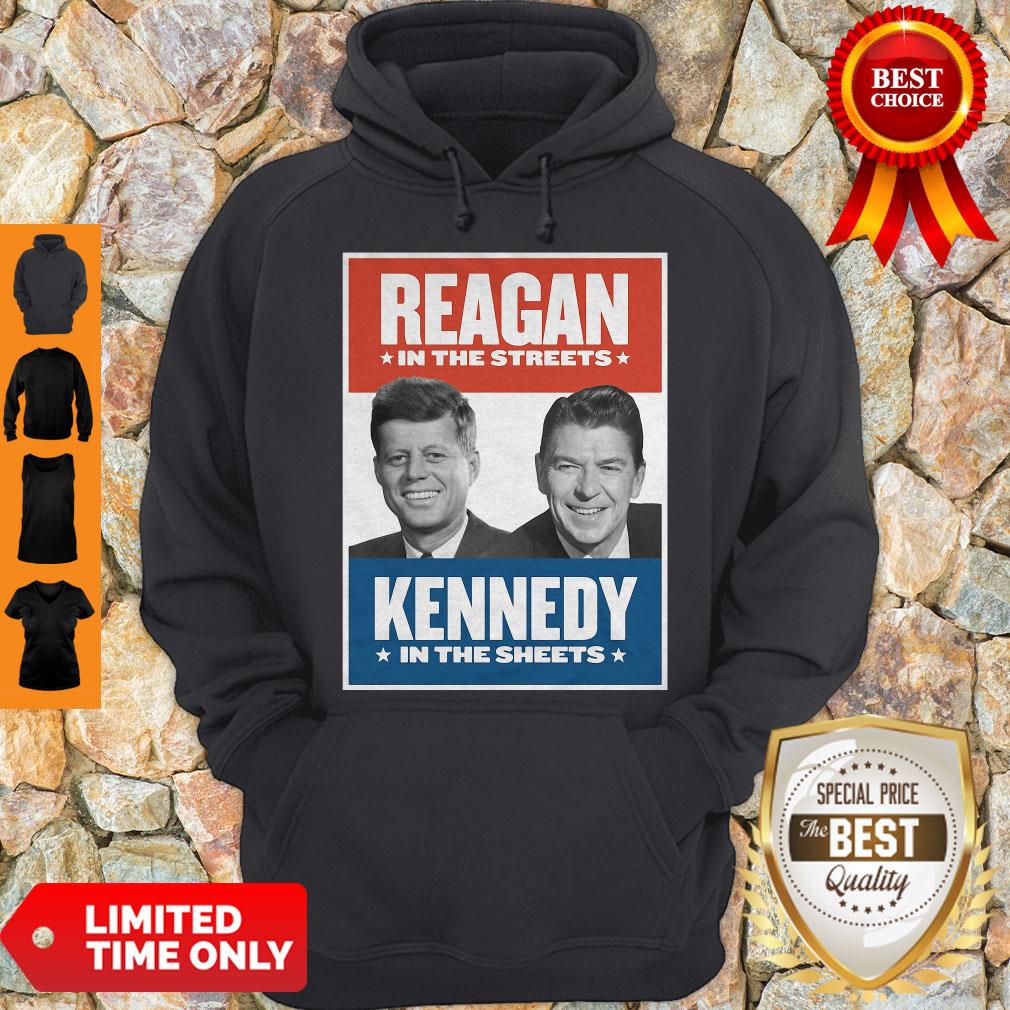 Reagan In The Streets Kennedy In The Sheets Vintage Hoodie Reagan In The Streets Kennedy In The Sheets Vintage Hoodie
