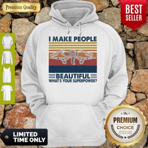 Hairstyle I Make People Beautiful What's Your Superpower Vintage Hoodie