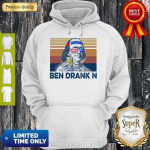 Hot Ben Drankin Hoodie