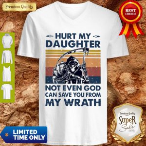 Hurt My Daughter Not Even God Can Save You From My Wrath Vintage V-neck
