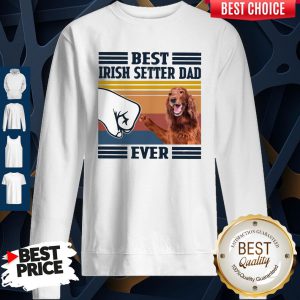 Nice Best Irish Setter Dad Ever Vintage Sweatshirt