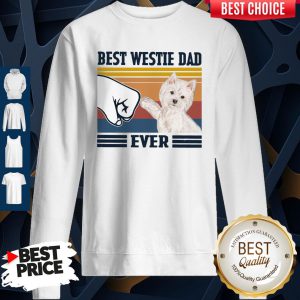 Official Best Westie Dad Ever Vintage Sweatshirt