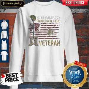 Official Husband Daddy Protector Hero Veteran Sweatshirt